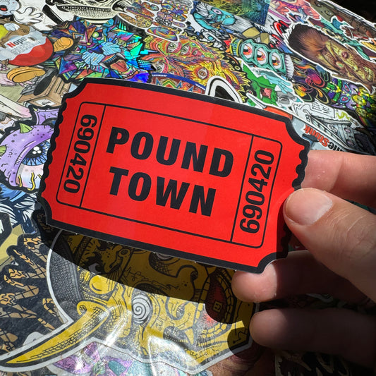 ticket to pound town sticker, funny sticker